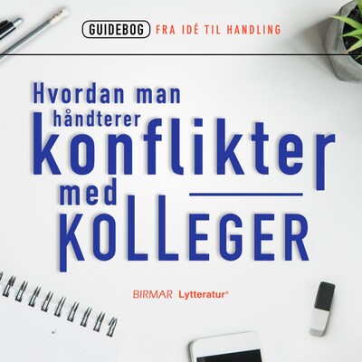 Hvordan man håndterer konflikter med kolleger – omslag til lydbogen af Lars Stig Duehart
