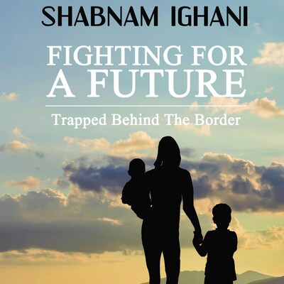 Fighting For A Future – omslag van het luisterboek van Shabnam Ighani