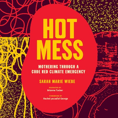 Hot Mess – omslag til lydbogen af Sarah Marie Wiebe