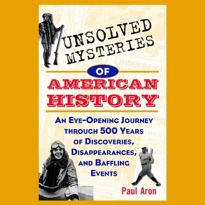 Unsolved Mysteries of American History – omslag til lydbogen af Paul Aron