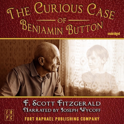 The Curious Case of Benjamin Button - Unabridged