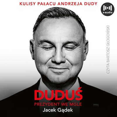 Duduś. Prezydent we mgle – okładka audiobooka, autor Jacek Gądek