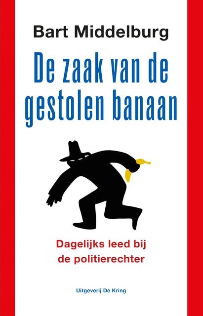 De zaak van de gestolen banaan: dagelijks leed voor de politierechter