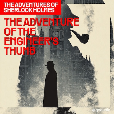The Adventure of the Engineer's Thumb (The Adventures of Sherlock Holmes, Episode 9) – omslag til lydbogen af Arthur Conan Doyle