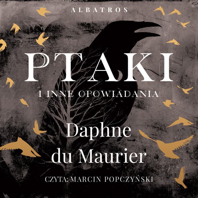 PTAKI I INNE OPOWIADANIA – okładka audiobooka, autor Du Maurier Daphne