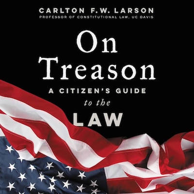 On Treason – omslag til lydbogen af Carlton F. W. Larson