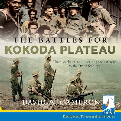 The Battles for Kokoda Plateau – omslag til lydbogen af David W. Cameron