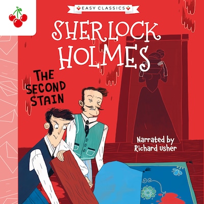 The Second Stain - The Sherlock Holmes Children's Collection: Creatures, Codes and Curious Cases (Easy Classics), Season 3 (Unabridged)