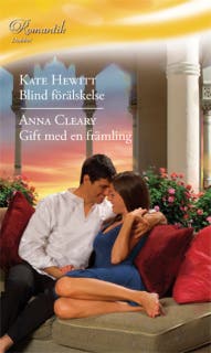 Blind förälskelse / Gift med en främling