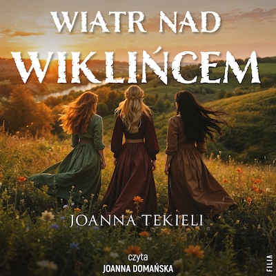 Wiatr nad Wiklińcem – okładka audiobooka, autor Joanna Tekieli