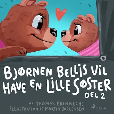 Bjørnen Bellis vil have en lillesøster (2) – omslag til lydbogen af Thomas Banke Brenneche