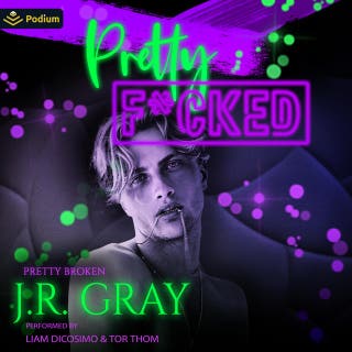 Pretty F*cked: Pretty Broken – omslag till ljudboken av J.R. Gray