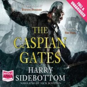The Caspian Gates – okładka audiobooka, autor Harry Sidebottom