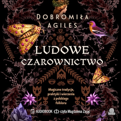 Ludowe czarownictwo – okładka audiobooka, autor Dobromiła Agiles