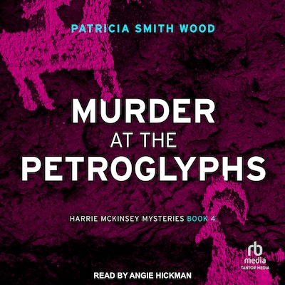 Murder at the Petroglyphs – omslag til lydbogen af Patricia Smith Wood