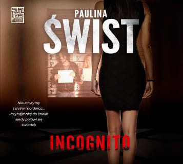 Incognito – okładka audiobooka, autor Paulina Świst