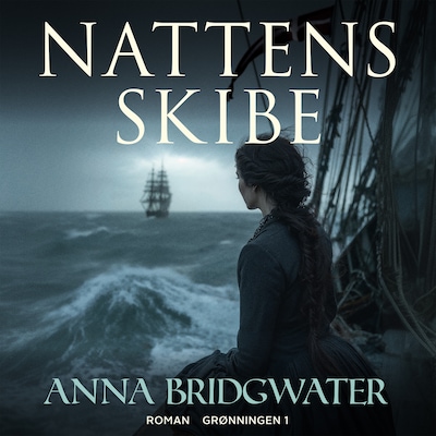 Nattens skibe – omslag til lydbogen af Anna Bridgwater