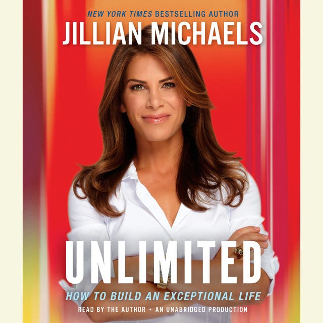 Unlimited: How to Build an Exceptional Life – omslag til lydbogen af Jillian Michaels
