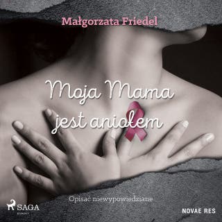 Moja mama jest aniołem – okładka audiobooka, autor Małgorzata Friedel