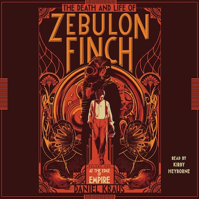 The Death and Life of Zebulon Finch, Volume One – omslag til lydbogen af Daniel Kraus