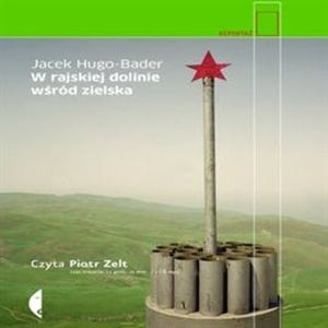 W rajskiej dolinie wśród zielska – okładka audiobooka, autor Jacek Hugo-Bader