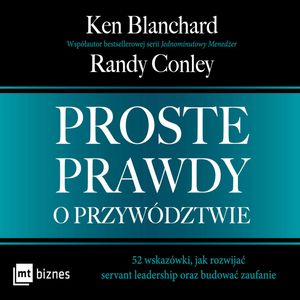 Proste prawdy o przywództwie – okładka audiobooka, autor Ken Blanchard, Randy Conley