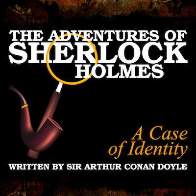 The Adventures of Sherlock Holmes - A Case of Identity