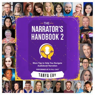 The Narrator's Handbook 2: More Tips To Help You Navigate Audiobook Narration