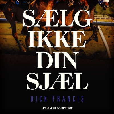 Sælg ikke din sjæl – omslag til lydbogen af Dick Francis