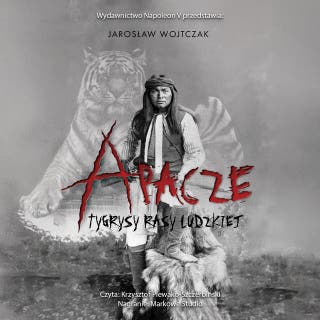 Apacze. Tygrysy rasy ludzkiej