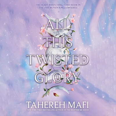 All This Twisted Glory – omslag til lydbogen af Tahereh Mafi