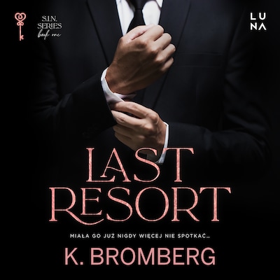 Last Resort – okładka audiobooka, autor K. Bromberg
