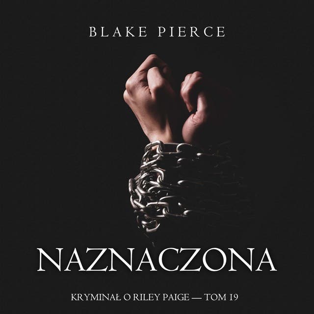 Naznaczona (Kryminał o Riley Paige — Tom 19)