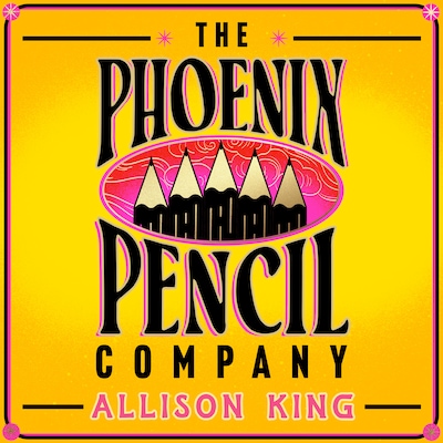 The Phoenix Pencil Company – omslag till ljudboken av Allison King