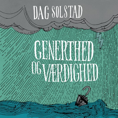 Generthed og værdighed – omslag til lydbogen af Dag Solstad