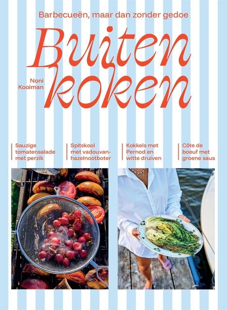 Buiten koken: Barbecueën, maar dan zonder gedoe