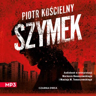 Szymek – okładka audiobooka, autor Piotr Kościelny