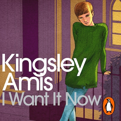 I Want It Now – omslag til lydbogen af Kingsley Amis