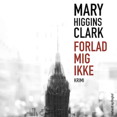Forlad mig ikke – omslag til lydbogen af Mary Higgins Clark