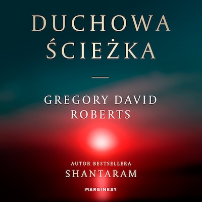 Duchowa Ścieżka – okładka audiobooka, autor Gregory David Roberts