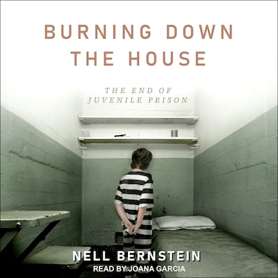 Burning Down the House – omslag til lydbogen af Nell Bernstein