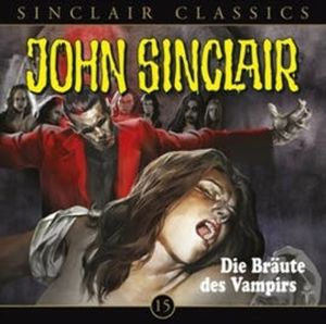 Die Bräute des Vampirs (John Sinclair Classics 15) – okładka audiobooka, autor Jason Dark