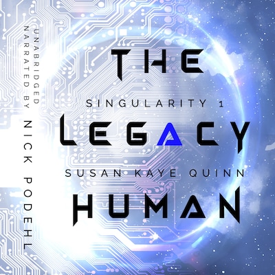 The Legacy Human (Singularity 1)