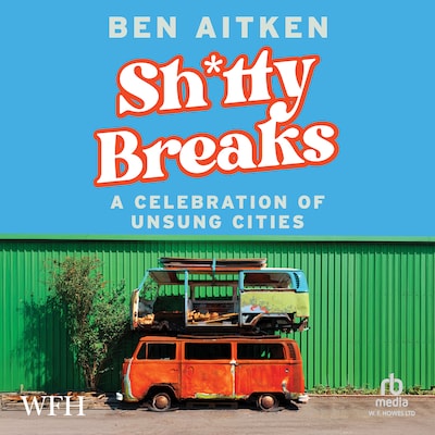 Shitty Breaks – omslag til lydbogen af Ben Aitken