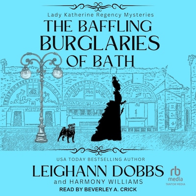 The Baffling Burglaries Of Bath – omslag til lydbogen af Leighann Dobbs, Harmony Williams