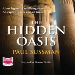 The Hidden Oasis – okładka audiobooka, autor Paul Sussman