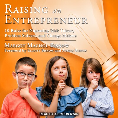 Raising an Entrepreneur – omslag til lydbogen af Margot Machol Bisnow