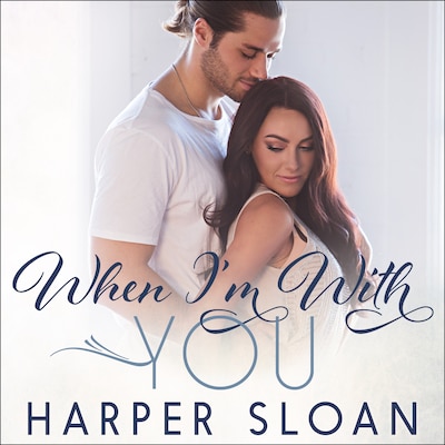 When I'm With You – omslag til lydbogen af Harper Sloan