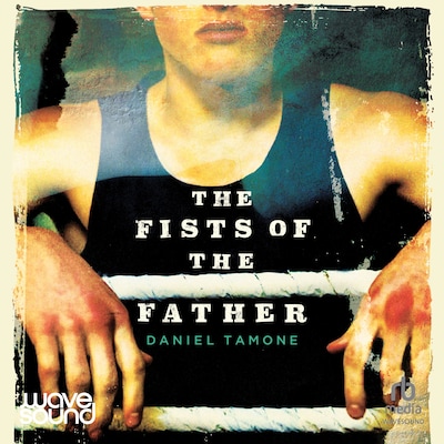 The Fists of the Father – omslag til lydbogen af Daniel Tamone