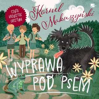 Wyprawa pod psem – okładka audiobooka, autor Kornel Makuszyński